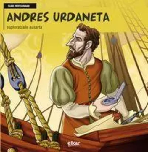 ANDRES URDANETA - ESPLORATZAILE AUSARTA -  MURUA IRIGOIEN, MITX - ELKAR