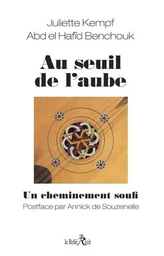 Au seuil de l'aube, un cheminement soufi