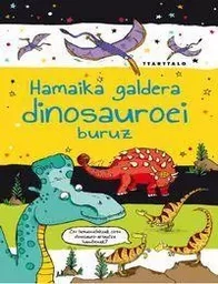 HAMAIKA GALDERA DINOSAUROEI BURUZ