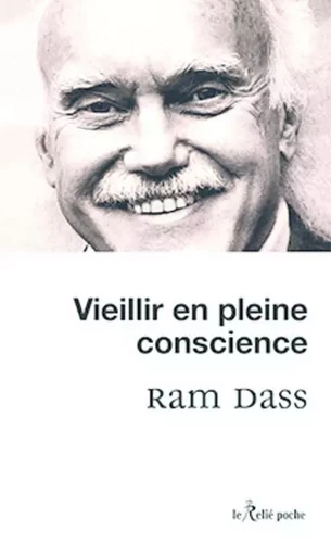 Vieillir en pleine conscience - Ram Dass - Relié