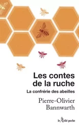 Les contes de la ruche - La confrérie des abeilles