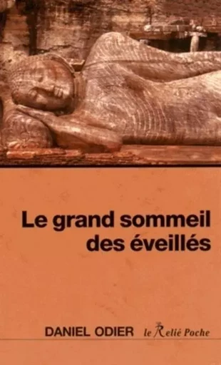 Le grand sommeil des éveillés - Daniel Odier - Relié