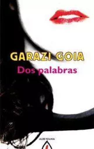 DOS PALABRAS -  GOIA, GARAZI - ALBERDANIA