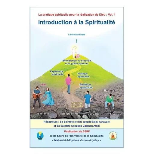 La pratique spirituelle pour la réalisation de Dieu: vol 1 - Introduction à la Spiritualité -  ATHAVALE/ALSHI - SSRF