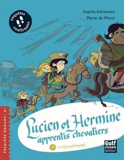 Lucien et Hermine, apprentis chevaliers - tome 4 Le Grand Voyage - Sophie Adriansen - Gulf stream Editeur