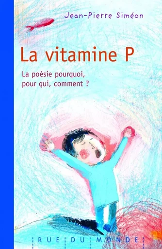 LA VITAMINE P - Jean-Pierre Siméon - RUE DU MONDE