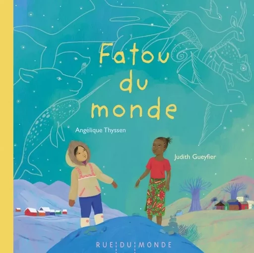 Fatou du monde - Angélique Thyssen - RUE DU MONDE