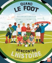 Quand le foot rencontre l'Histoire