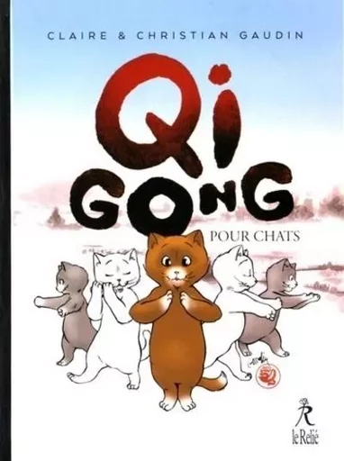 Qi gong pour chats - Christian Gaudin, Claire Gaudin - Relié