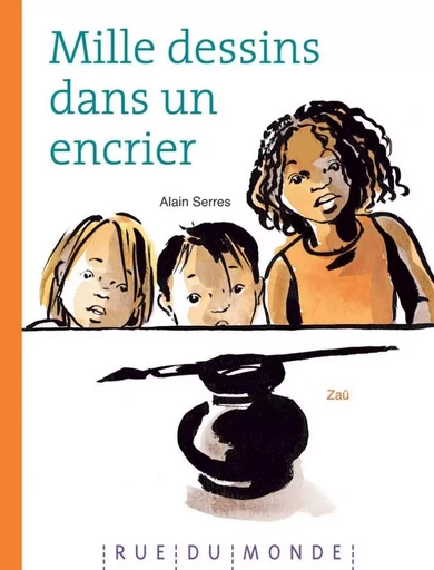 Mille dessins dans un encrier - Alain SERRES - RUE DU MONDE