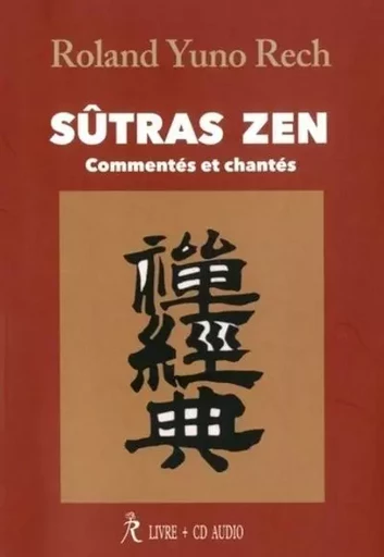 Sûtras zen : Commentés et chantés (CD) - Roland Yuno Rech - Relié