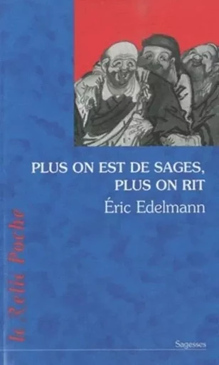 Plus on est de sages, plus on rit - Éric Edelmann - Relié