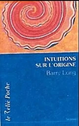 Intuitions sur l'origine