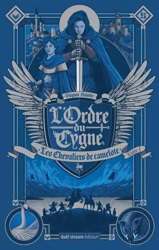 L'Ordre du cygne - tome 1 Les Chevaliers de Camelote - Virginie Salobir - Gulf stream Editeur