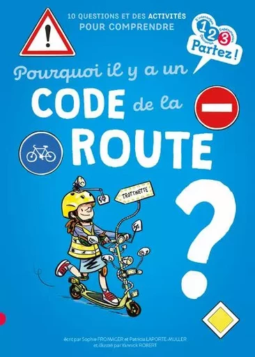 Pourquoi il y a un code de la route ? - Sophie Fromager, Patricia Laporte-Muller - Gulf stream Editeur