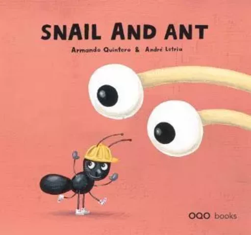 SNAIL AND ANT -  QUINTERO. ARMAN - OQO