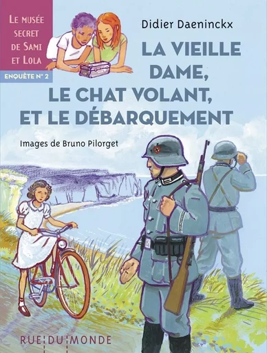 La vieille dame, le chat volant et le Débarquement -Enquête2 - Didier Daeninckx - RUE DU MONDE