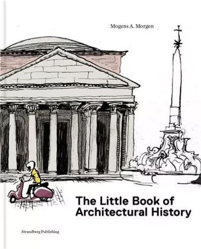 The Little Book of Architectural History /anglais -  MOGENS A. MORGEN/NOR - THAMES HUDSON