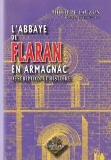 L'abbaye de Flaran en Armagnac, description et histoire -  Philippe Lauzun,  Pierre Benouville - LOUIS RABIER