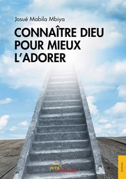 Connaître Dieu pour mieux l'adorer