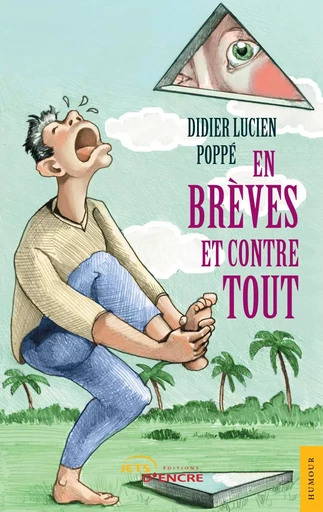 En brèves et contre tout - Didier Lucien Poppé - JETS ENCRE