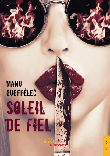 Soleil de fiel - Manu Queffélec - JETS ENCRE