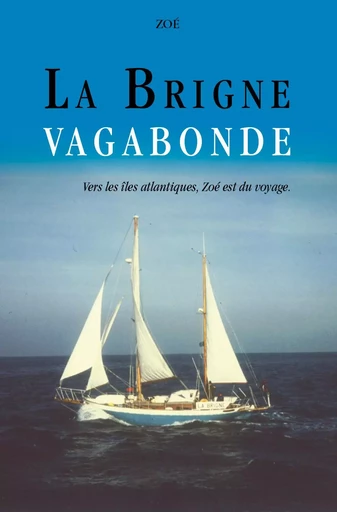 LA BRIGNE VAGABONDE -  ZOÉ - FRANCE LIBRIS