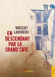 En descendant par la Grand'Côte