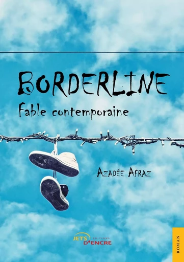 Borderline - Fable contemporaine - Azadée Afraz - JETS ENCRE