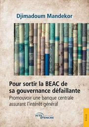 Pour sortir la BEAC de sa gouvernance défaillante