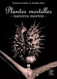 Plantes mortelles, natures mortes