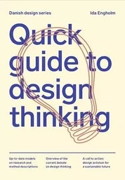 Quick Guide to Design Thinking /anglais