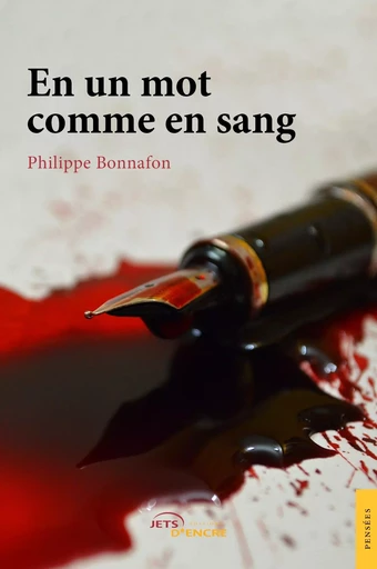 En un mot comme en sang - Philippe Bonnafon - JETS ENCRE