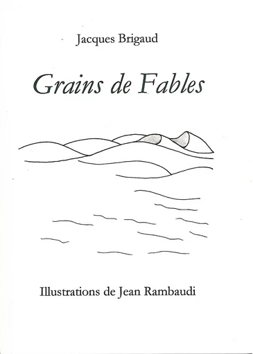 Grains de Fables - Jacques Brigaud - FRANCE LIBRIS