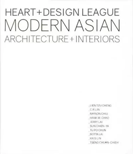 Heart + Design League - Modern Asian - Architecture + Interiors - Kelly jJang - Mengès