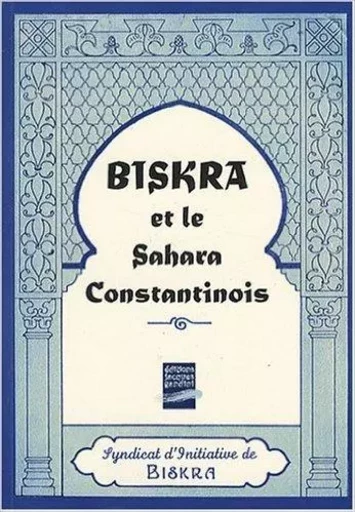 Biskra et le sahara constantinois -  Collectif - Gandini