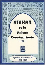 Biskra et le sahara constantinois