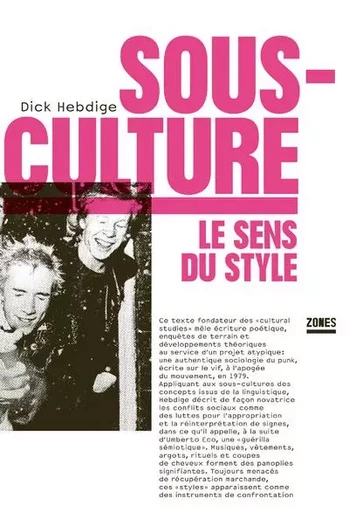 Sous-culture : le sens du style - Dick Hebdige - La Découverte