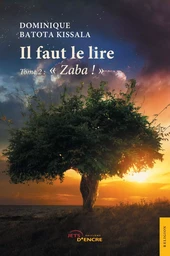 Il faut le lire - Tome 2 : "Zaba!"