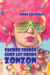 Sacrée soirée chez les soeurs Zonzon