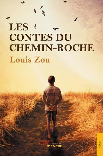 Les Contes du Chemin Roche - Louis Zou - JETS ENCRE