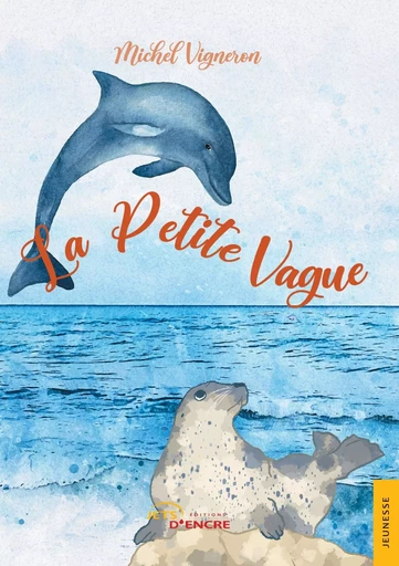 La Petite Vague - Michel VIGNERON - JETS ENCRE