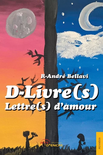 D-Livre(s) - Lettre(s) d'amour - R-André Bellavi - JETS ENCRE