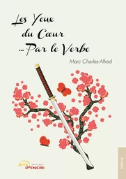 Les Yeux du Coeur... Par le Verbe (t. 2)