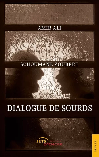 Dialogue de sourds - Amir ALI, Schoumane Zoubert - JETS ENCRE