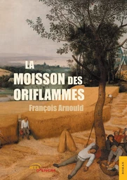 La Moisson des oriflammes