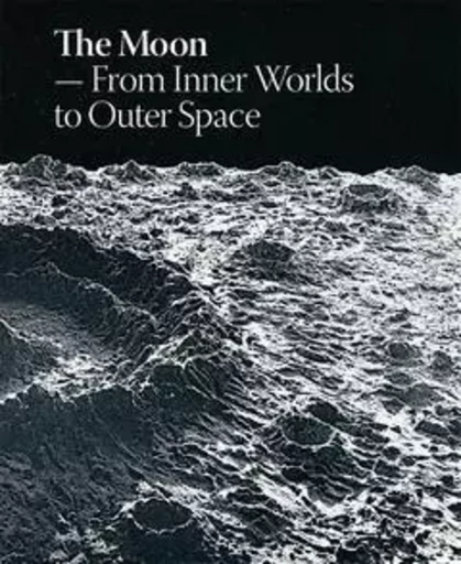 The Moon From Inner World to Outer Space /anglais -  RYDAL/LAURBERG - THAMES HUDSON