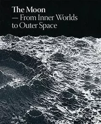 The Moon From Inner World to Outer Space /anglais