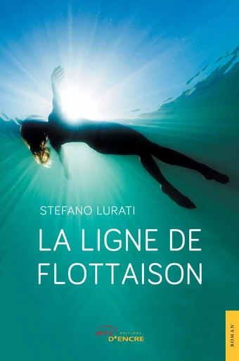 La Ligne de flottaison - Stefano Lurati - JETS ENCRE