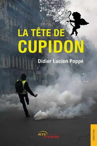 La Tête de Cupidon - Didier Lucien Poppé - JETS ENCRE